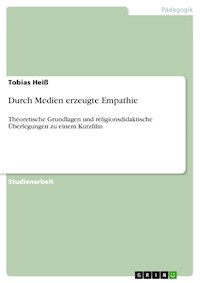 Durch Medien erzeugte Empathie - Tobias Heiß - E-Book
