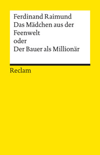 Das Mädchen aus der Feenwelt oder Der Bauer als Millionär - Ferdinand Raimund - E-Book