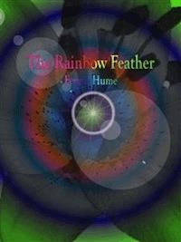 The Rainbow Feather - Fergus Hume - E-Book