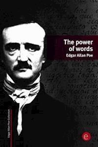 The power of words - Edgar Allan Poe - E-Book