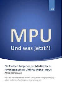 MPU - Und was jetzt?! - Alfred Kachelmann - E-Book