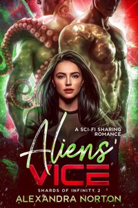 Aliens' Vice - Alexandra Norton - E-Book