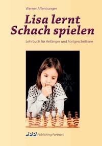 Lisa lernt Schach spielen - Werner Affentranger - E-Book