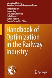 Handbook of Optimization in the Railway Industry - - E-Book