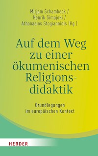 Auf dem Weg zu einer ökumenischen Religionsdidaktik -  - E-Book