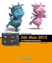 Aprender 3DS Max 2012 con 100 ejercicios prácticos - MEDIAactive - E-Book