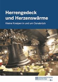 Herrengedeck und Herzenswärme - Neue Osnabrücker Zeitung - E-Book