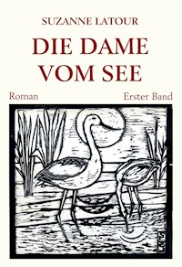 Die Dame vom See - Suzanne Latour - E-Book