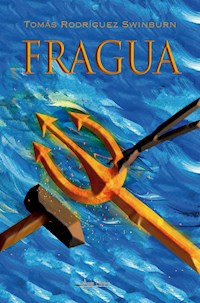 Fragua - Tomás Rodríguez Swinburn - E-Book