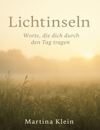 Lichtinseln - Martina Klein - E-Book