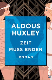 Zeit muss enden - Aldous Huxley - E-Book