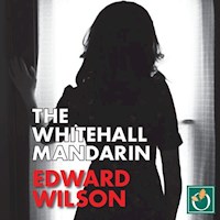 The Whitehall Mandarin - Edward Wilson - Hörbuch