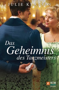 Das Geheimnis des Tanzmeisters - Julie Klassen - E-Book