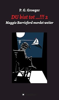 DU bist tot...!!! 2 - P. G. Groeger - E-Book