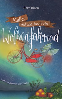 Kalle und das knallrote Wolkenfahrrad - Herr Mann - E-Book