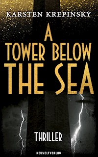 A Tower Below The Sea - Karsten Krepinsky - E-Book