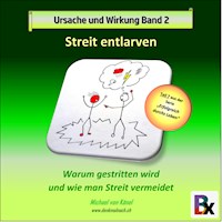 Ursache und Wirkung - Band 2: Streit entlarven - Michael von Känel - Hörbuch