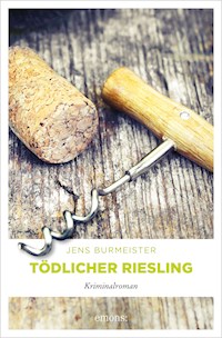 Tödlicher Riesling - Jens Burmeister - E-Book