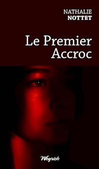 Le Premier Accroc - Nathalie Nottet - E-Book