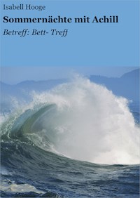 Sommernächte mit Achill - Isabell Hooge - E-Book