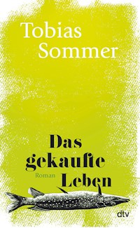 Das gekaufte Leben - Tobias Sommer - E-Book