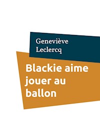 Blackie aime jouer au ballon - Leclercq Genevieve - E-Book