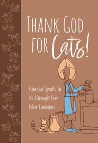 Thank God for Cats! - Linda S. Clare - E-Book