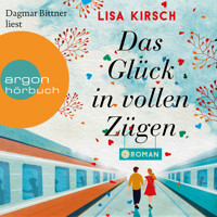 Das Glück in vollen Zügen (ungekürzt) - Lisa Kirsch - Hörbuch