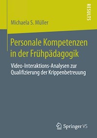 Personale Kompetenzen in der Frühpädagogik - Michaela S. Müller - E-Book