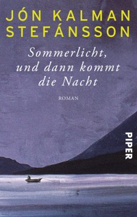 Sommerlicht, und dann kommt die Nacht - Jón Kalman Stefánsson - E-Book