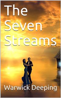 The Seven Streams - Deeping Warwick - E-Book