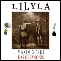 Das Gefängnis - Maxim Gorki - Hörbuch