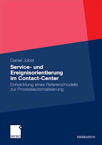 Service- und Ereignisorientierung im Contact-Center - Daniel Jobst - E-Book