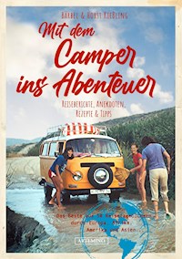 Mit dem Camper ins Abenteuer - Bärbel Kießling - E-Book