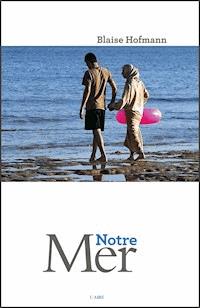 Notre mer - Blaise Hofmann - E-Book