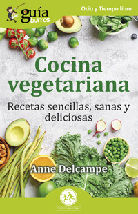 GuiaBurros: Cocina vegetariana - Anne Delcampe - E-Book