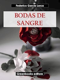 Bodas de sangre - Federico García Lorca - E-Book