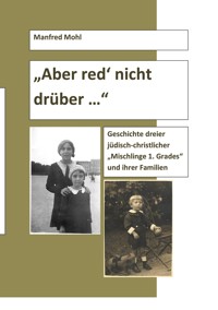 Aber red' nicht drüber ... - Manfred Mohl - E-Book