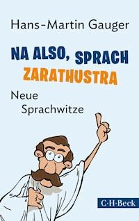 Na also, sprach Zarathustra - Hans-Martin Gauger - E-Book