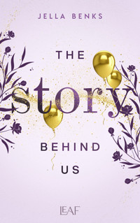 The Story Behind Us - Jella Benks - E-Book