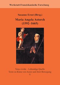 Maria Angela Astorch (1592-1665) -  - E-Book