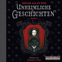 Unheimliche Geschichten, Band 1 (Ungekürzt) - Edgar Allan Poe - Hörbuch