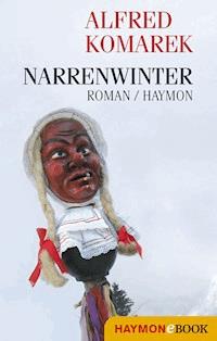 Narrenwinter - Alfred Komarek - E-Book
