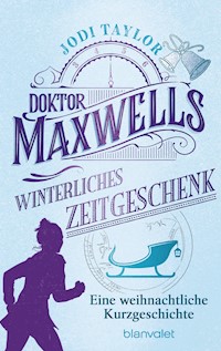Doktor Maxwells winterliches Zeitgeschenk - Jodi Taylor - E-Book