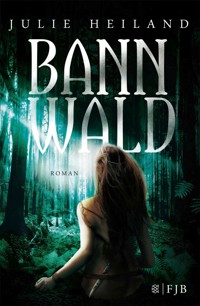 Bannwald - Julie Heiland - E-Book