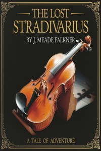 The Lost Stradivarius  (illustrated) - J. Meade Falkner - E-Book