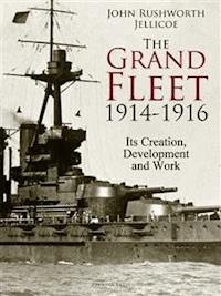 The Grand Fleet, 1914-1916 - John Rushworth Jellicoe - E-Book