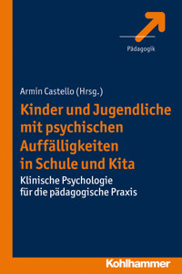 Kinder und Jugendliche mit psychischen Auffälligkeiten in Schule und Kita -  - E-Book
