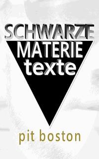 Schwarze Materie - Pit Boston - E-Book