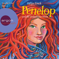 Penelop und die zauberblaue Nacht - Penelop, Band 2 (Ungekürzte Lesung) - Valija Zinck - Hörbuch